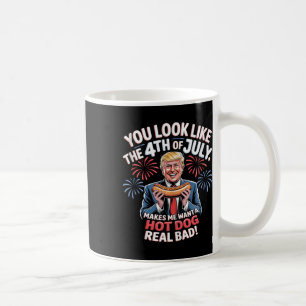 Mug Vous avez l'air comme le 4 juillet me donne envie 
