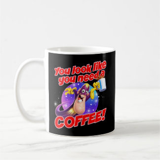 Mug Vous avez l'air d'avoir besoin d'un CAFÉ !