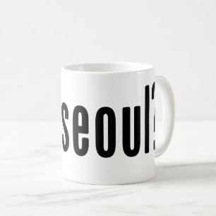 Mug vous avez séoul ?