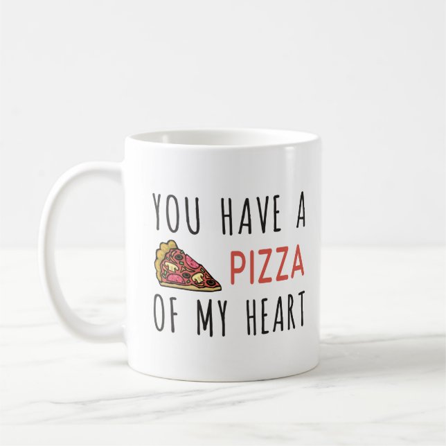 Mug Vous avez une pizza de mon coeur (Gauche)