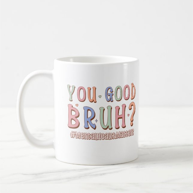 Mug Vous Bonne Bruh Soutien Conseil Thérapeutique du C (Gauche)