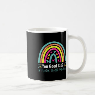 Mug Vous Bonne Sis Santé Mentale Problèmes de sensibil