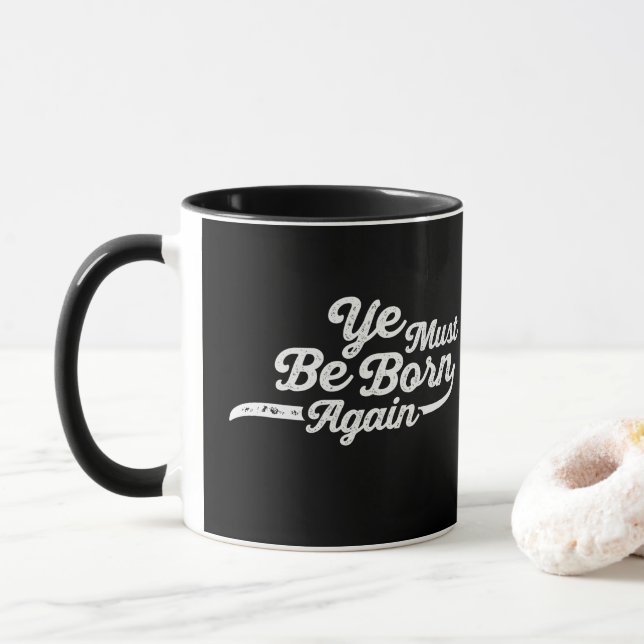 Mug Vous Devez Être Né À Nouveau (Avec donut)