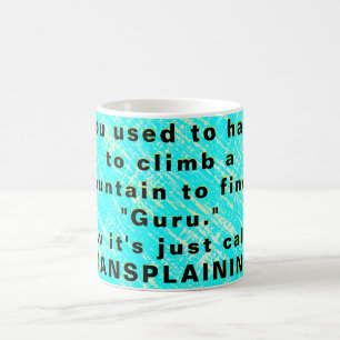 Mug Vous deviez escalader une montagne