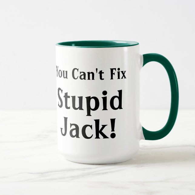 Mug Vous difficulté biseautée Jack stupide (Droite)