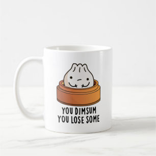 Mug Vous Dimsum Vous Perdez Un Jeu De Nourriture Drôle