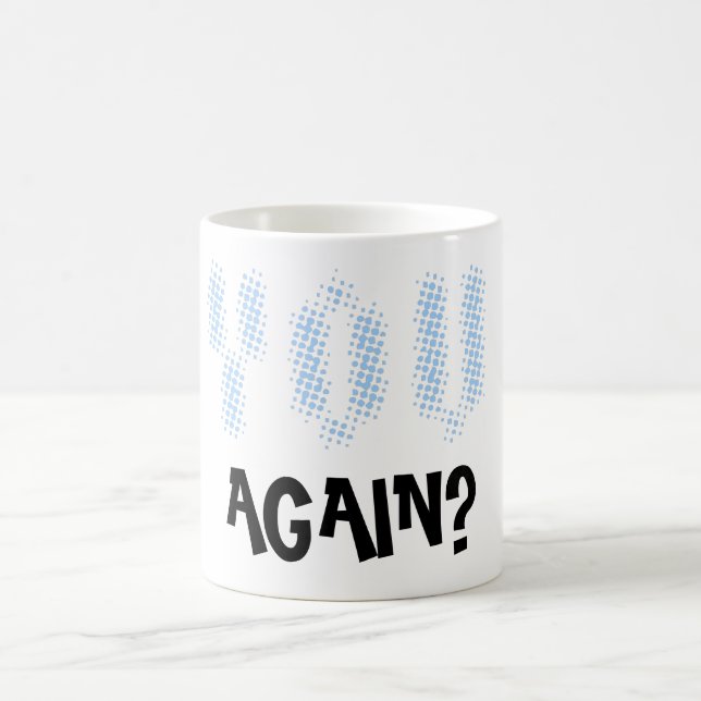 Mug Vous encore ? (Centre)