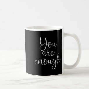 Mug Vous êtes assez Citation disant motivation Sensibi