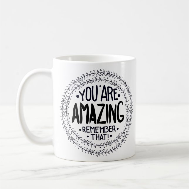 Mug Vous êtes Extraordinaire Rappelez-vous que (Gauche)