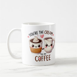 Mug Vous êtes la crème à mon café -