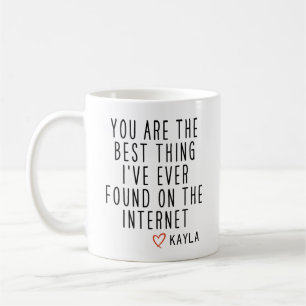Mug Vous Êtes La Meilleure Chose Que J'Ai Jamais Trouv
