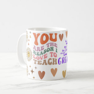 Mug vous êtes la raison pour laquelle j'aime enseigner
