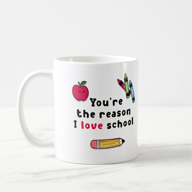 Mug Vous êtes la raison pour laquelle j'aime l'enseign (Gauche)