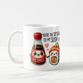 Mug Vous êtes la Sauce de soja à My Sushi -Mug