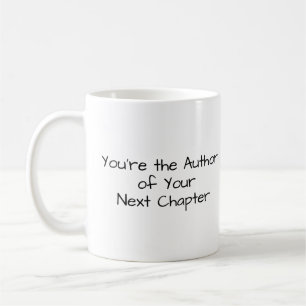 Mug Vous êtes l'auteur de votre prochain chapitre... P