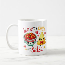 Mug Vous êtes les chips à ma salsa -