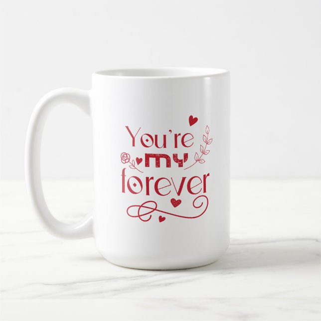 Mug Vous êtes mon cadeau de jour pour toujours valenti (Gauche)