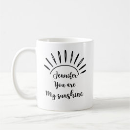 Mug Vous êtes mon Sunshine drôle Moderne Mindfulness M