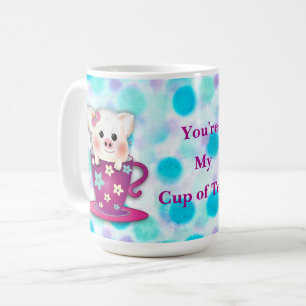 Mug Vous êtes My Cup Thé Sweet Piggy dans Cup