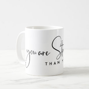 MUG VOUS ÊTES PLUS FORT QUE VOUS NE PENSEZ LE CITAGE 