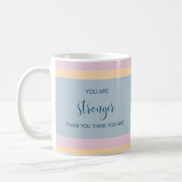 Mug Vous Êtes Plus Forte Que Vous Ne Pensez L'Être