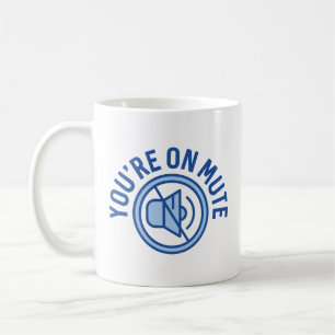 Mug Vous êtes sur Mute