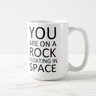Mug Vous êtes sur une roche flottant dans l'espace