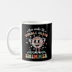 Mug Vous Faites Briller Toute La Classe