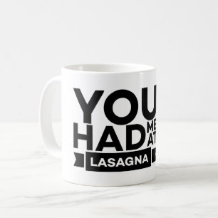 Mug Vous m'avez eu à Lasagna - Lasagna Lover