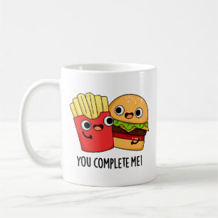 Mug Vous Me Complétez Funny Burger Fries Pun