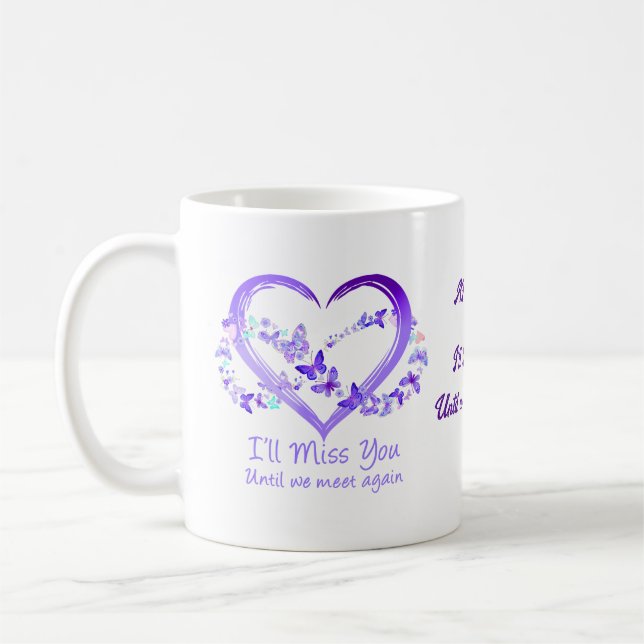 Mug Vous me manquerez jusqu'à ce que nous nous rencont (Gauche)