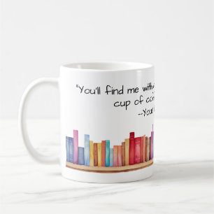 Mug Vous me trouverez avec un livre et un café
