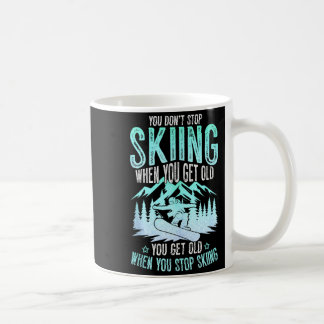 Mug Vous N'Arrêtez Pas De Skier Quand Vous Êtes Vieux 