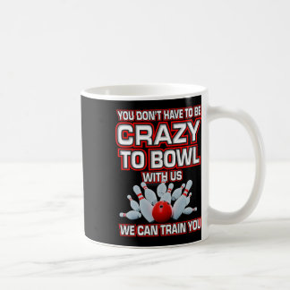 Mug Vous n'avez pas besoin d'être fou pour bosser avec