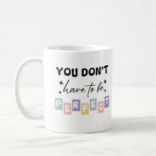 Mug Vous n'avez pas besoin d'être une santé mentale pa