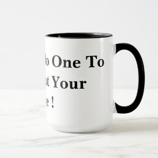 Mug Vous N'Avez Personne À Blâmer, Mais Votre Selfie !