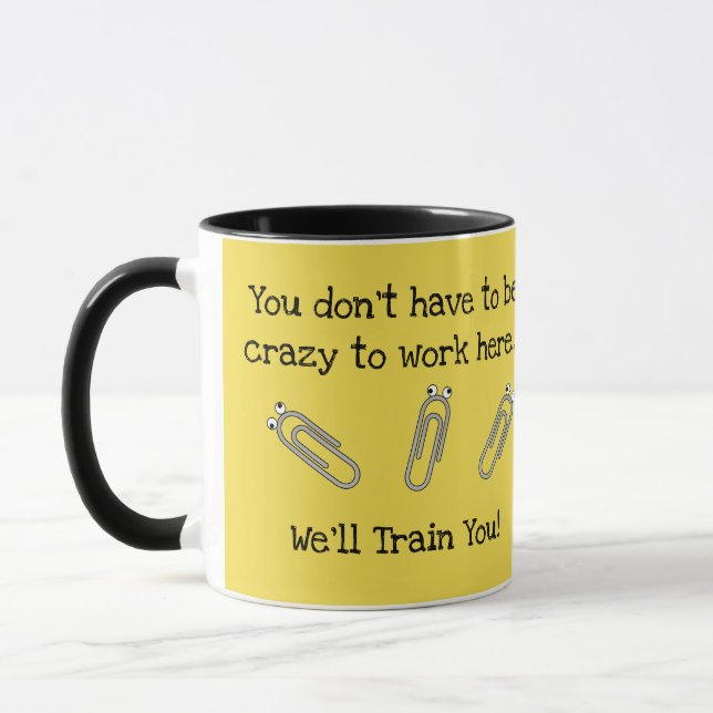 Mug Vous ne devez pas être fous pour travailler ici… (Gauche)