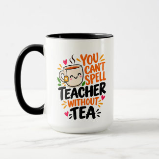 Mug Vous ne pouvez pas écrire enseignant sans thé Prof