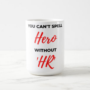 Mug Vous ne pouvez pas épeler le héros sans 'HR' 2