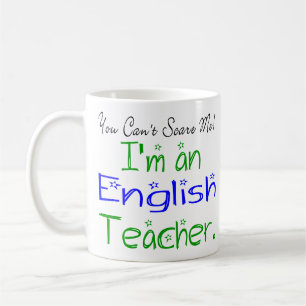 Mug Vous ne pouvez pas me faire peur Je suis enseignan
