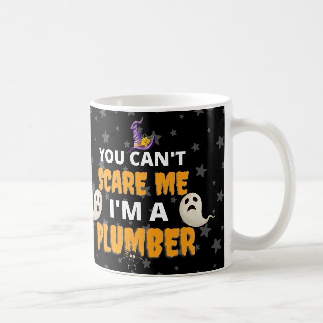 Mug Vous ne pouvez pas me faire peur Je suis un Plumbe (Droite)