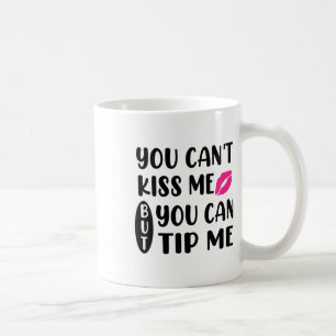 Mug Vous ne pouvez pas m'embrasser mais vous pouvez me