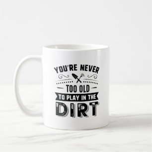 Mug Vous n'êtes jamais trop vieux pour jouer dans la m