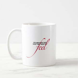 Mug "Vous N'Êtes Pas Ce Qu'Ils Vous Font Sentir" Citer
