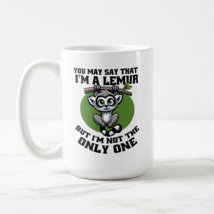 MUG VOUS POUVEZ DIRE QUE JE SUIS UN LÉMUR MAIS JE NE S