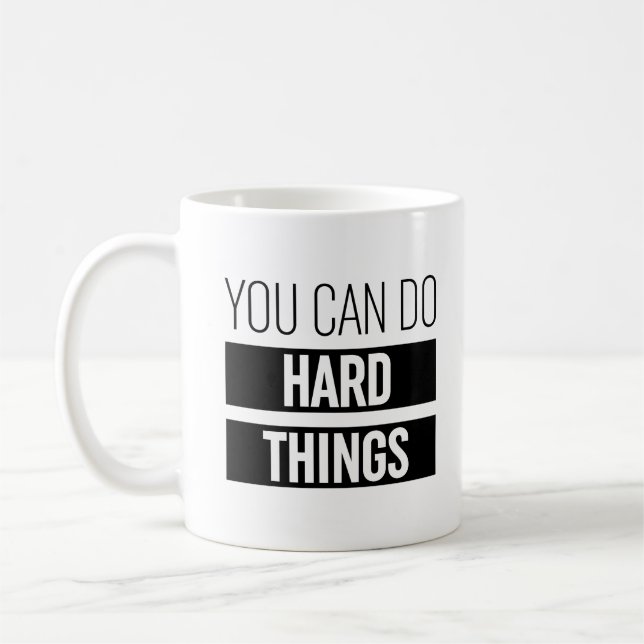 Mug Vous Pouvez Faire Des Choses Dures (Gauche)