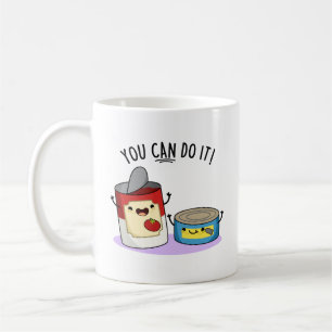 Mug Vous Pouvez Le Faire Drôle Canned Food Pun