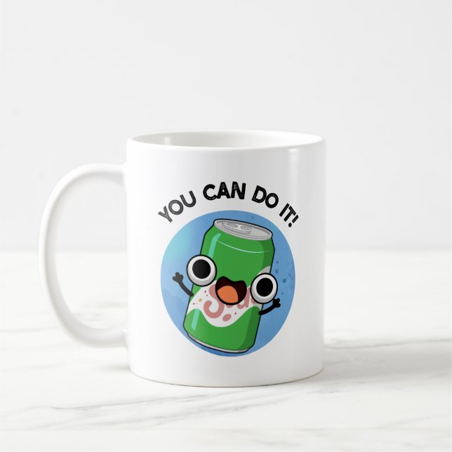 Mug Vous Pouvez Le Faire Drôle Soda Pop Pun (Gauche)