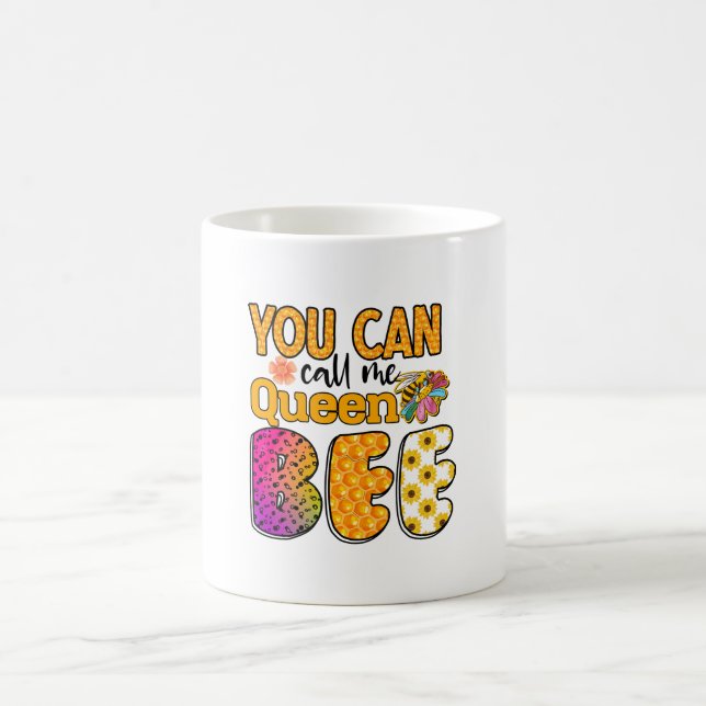 Mug Vous Pouvez M'Appeler Reine Bee (Centre)