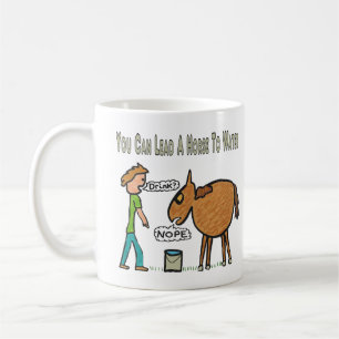 Mug Vous Pouvez Mener Un Cheval À L'Eau